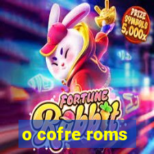 o cofre roms